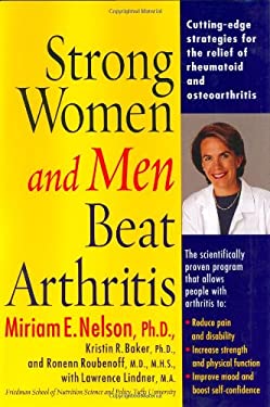 Pre-Owned Strong Women and Men Beat Arthritis (Hardcover) by Miriam E Nelson, Kristin R Baker, Ronenn Roubenoff