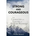 thumbnail image 1 of Strong and Courageous: The Character and Calling of Mature Manhood, 1 of 1