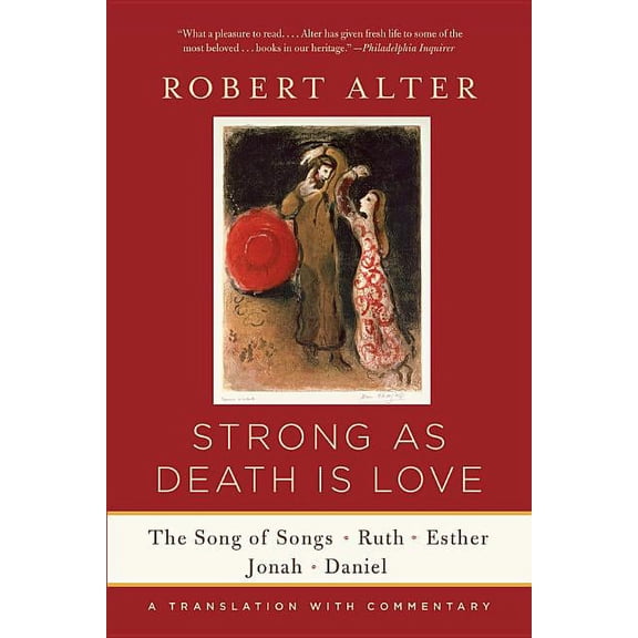 Strong as Death Is Love: The Song of Songs, Ruth, Esther, Jonah, and Daniel, a Translation with Commentary, (Paperback)