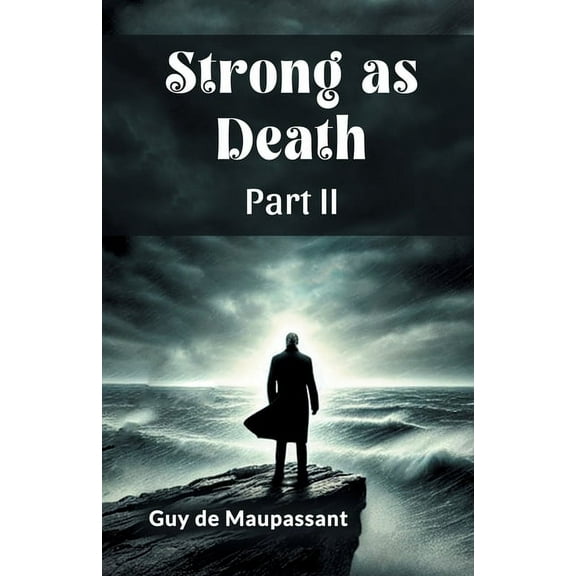 Strong as Death Part II, (Paperback)