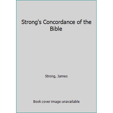 Pre-Owned Strong's Concordance of the Bible (Hardcover) 0840749864 9780840749864