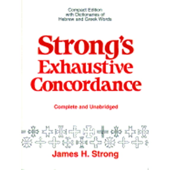 Pre-Owned Strong's Exhaustive Concordance, Complete and Unabridged (Paperback) 0801081084 9780801081088