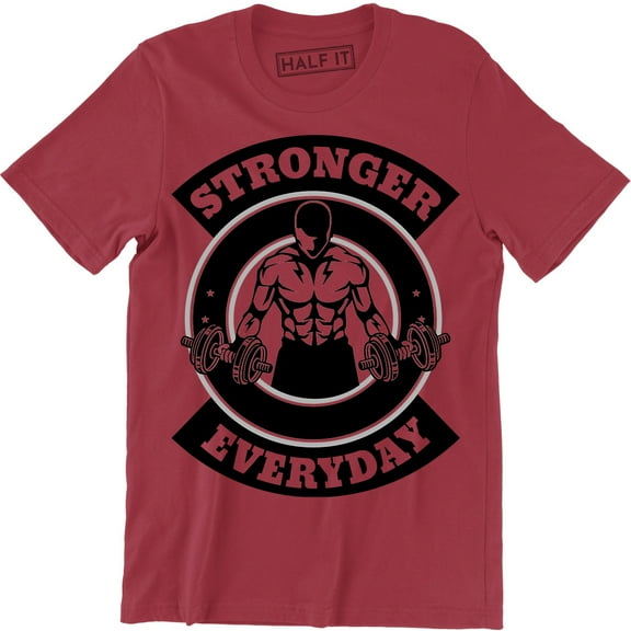 Stronger Everyday Men Weight Lifting Gym Training Bodybuilding Tee Shirt
