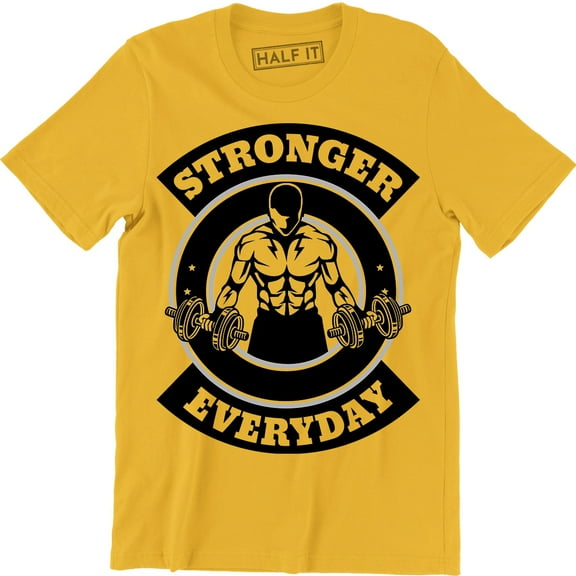 Stronger Everyday Men Weight Lifting Gym Training Bodybuilding Tee Shirt