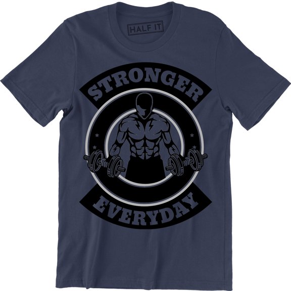 Stronger Everyday Men Weight Lifting Gym Training Bodybuilding Tee Shirt