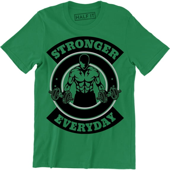 Stronger Everyday Men Weight Lifting Gym Training Bodybuilding Tee Shirt