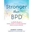 thumbnail image 1 of Pre-Owned Stronger Than Bpd: The Girl's Guide to Taking Control of Intense Emotions, Drama, and Chaos Using Dbt (Paperback) 1626254958 9781626254954, 1 of 1