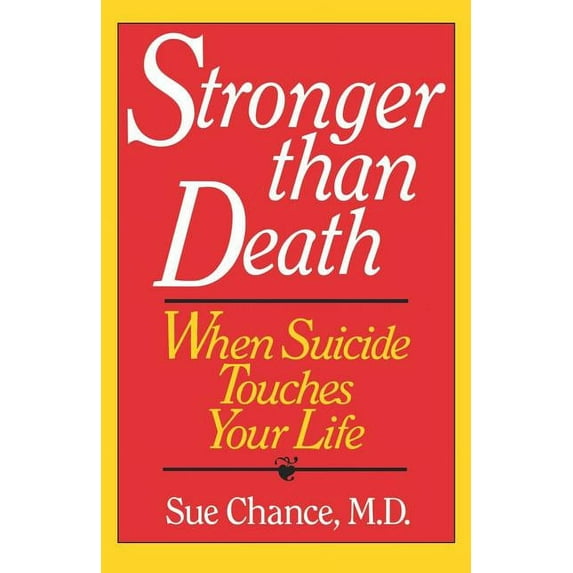 Stronger Than Death: When Suicide Touches Your Life, (Paperback)