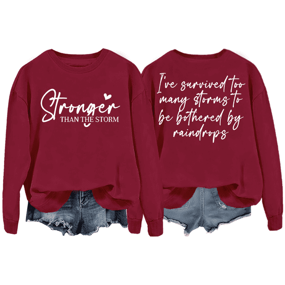 Stronger Than The Storm Sweatshirt,Stronger Than The Storm Shirt Long Sleeve