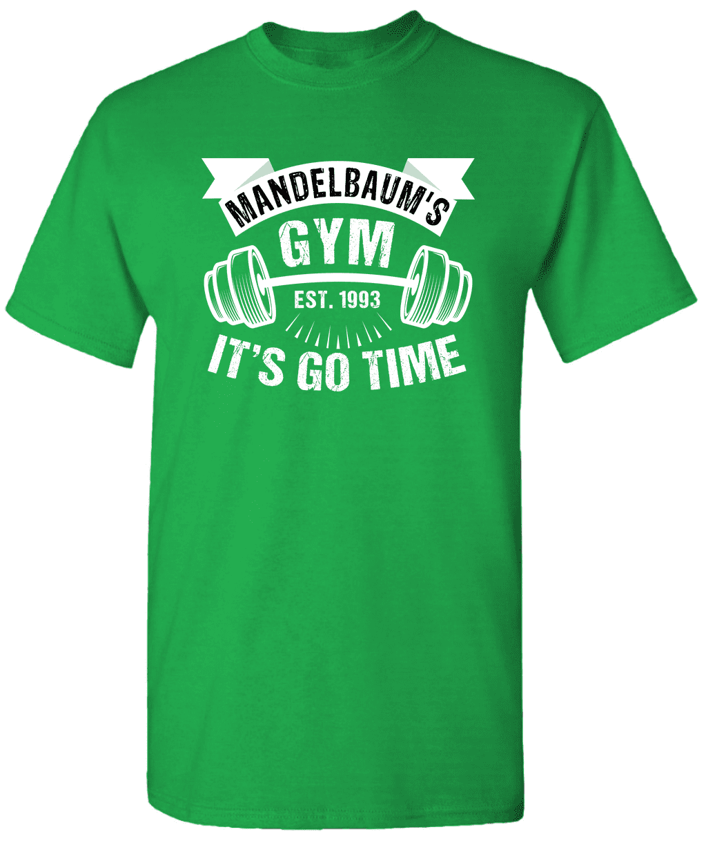 Mandelbaum's Gym It's Go Time Est. 1993 Gym TShirt Fitness TShirt