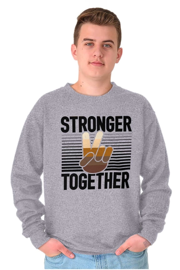 Stronger Together Peace Sign Equality Sweatshirt for Men or Women Brisco Brands X