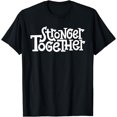 thumbnail image 1 of Stronger Together Teamwork Makes The Dream Work T-Shirt, 1 of 3