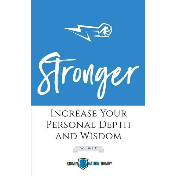Stronger (Volume 2): Increase Your Personal Depth and Wisdom (Paperback)