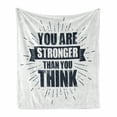 thumbnail image 1 of Your are Stronger than You Think Soft Flannel Fleece Throw Blanket, Urban Style Philosophical Be Positive Message, Cozy Plush for Indoor and Outdoor Use, 50" x 60", Dark Blue Grey White, by Ambesonne, 1 of 6