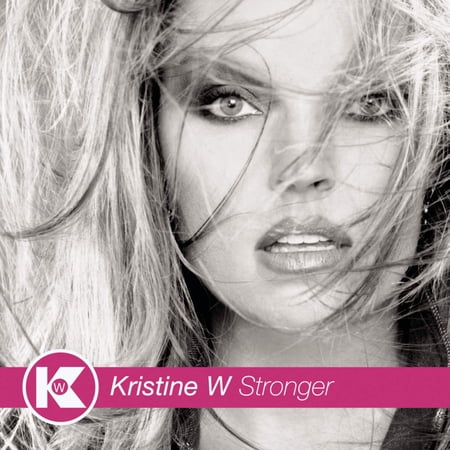 STRONGER [KRISTINE W]