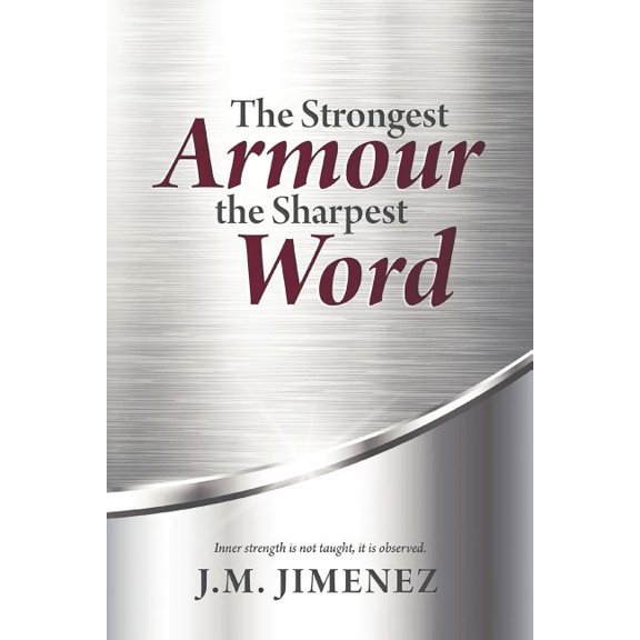 The Strongest Armour, the Sharpest Word