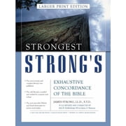 Strongest Strongs The Strongest Strongs Exhaustive Concordance of the Bible Larger Print Edition, Hardcover