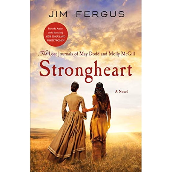 Pre-Owned One Thousand White Women Series: Strongheart : The Lost Journals of May Dodd and Molly McGill (Series #3) (Hardcover)