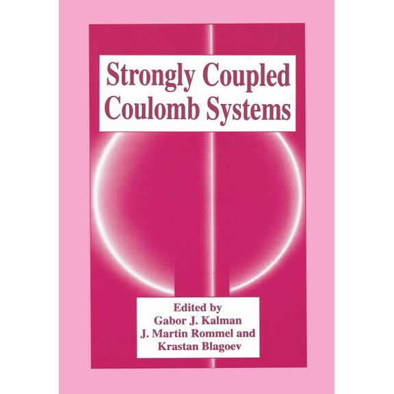 Strongly Coupled Coulomb Systems, (Paperback)