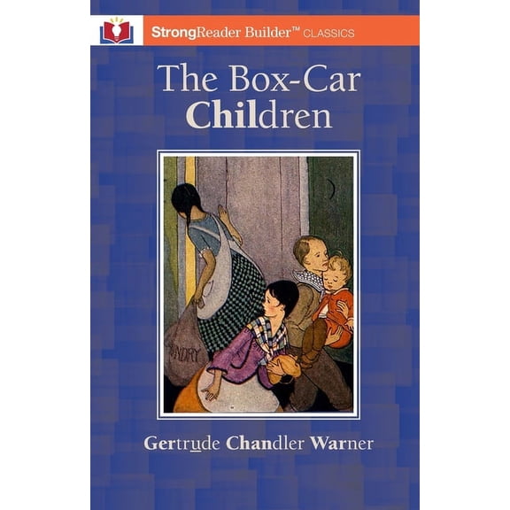 Strongreader Builder(tm) Classics The Box-Car Children (Annotated): A StrongReader Builder(TM) Classic for Dyslexic and Struggling Readers, (Paperback)