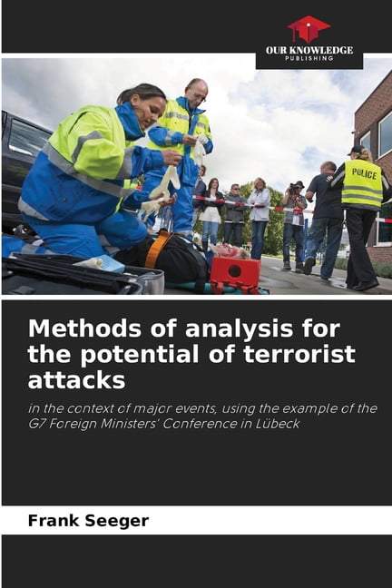 Methods of analysis for the potential of terrorist attacks, (Paperback)