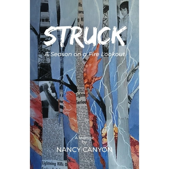 Struck: A Season on a Fire Lookout, (Paperback)
