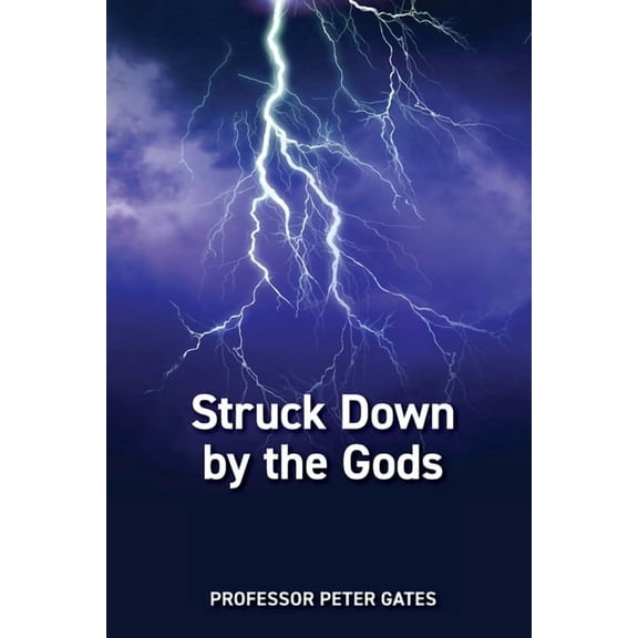 Struck Down by the Gods: Causes and Prevention of Stroke, (Paperback)