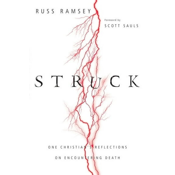 Struck: One Christian's Reflections on Encountering Death, (Paperback)