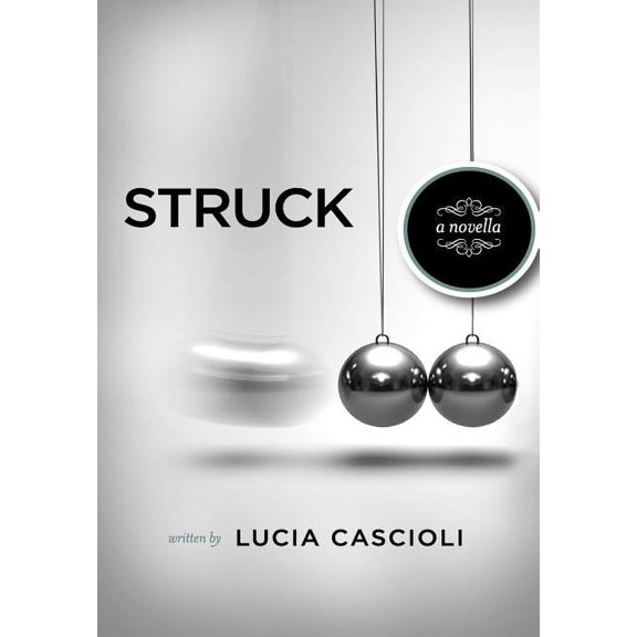 Struck, a Novella (Hardcover)