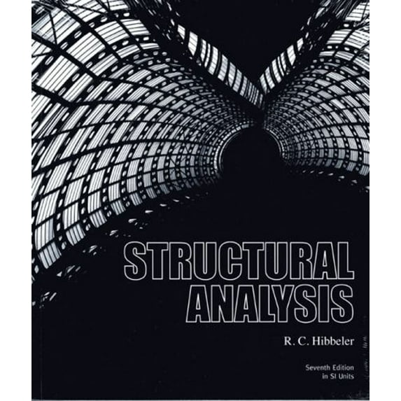 Pre-Owned Structural Analysis SI (7th Edition) 7th edition by Hibbeler, Russell C. (2008) Paperback (Paperback) 9810680074 9789810680077