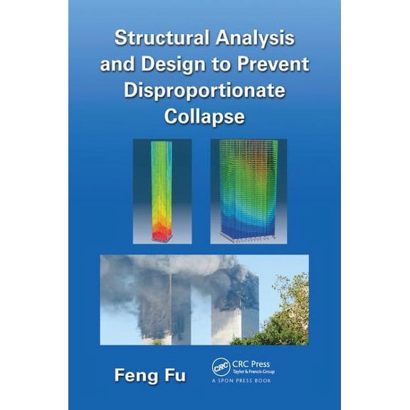 Structural Analysis and Design to Prevent Disproportionate Collapse
