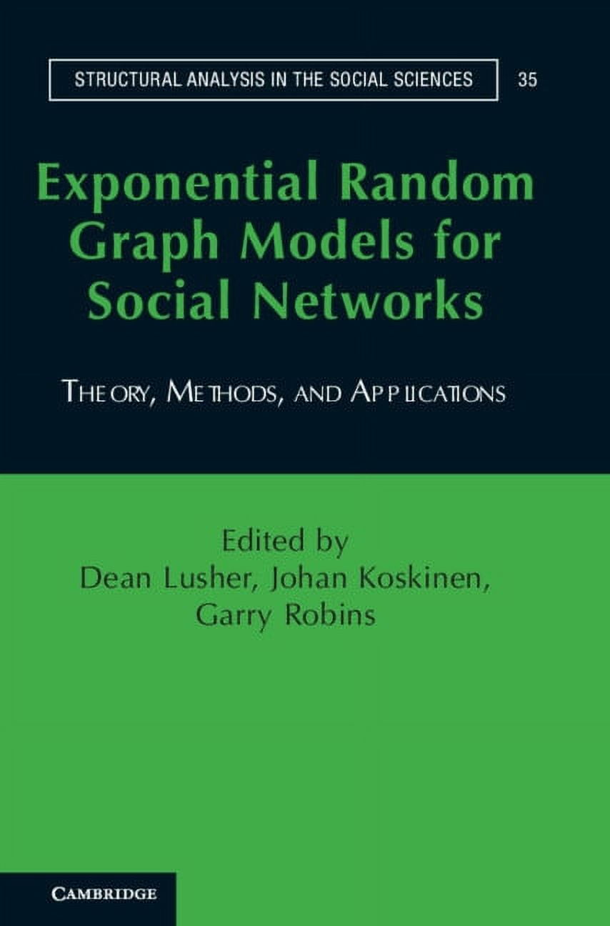 Structural Analysis in the Social Scienc Exponential Random Graph Models for Social Networks, Book 35, (Hardcover)