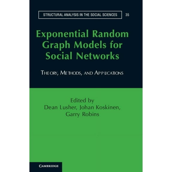 Structural Analysis in the Social Scienc Exponential Random Graph Models for Social Networks, Book 35, (Hardcover)