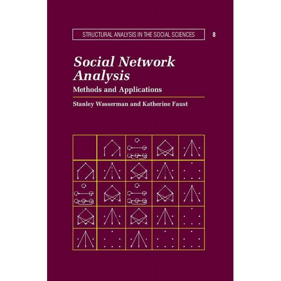 Structural Analysis in the Social Scienc Social Network Analysis 1ed, Book 8, (Paperback)