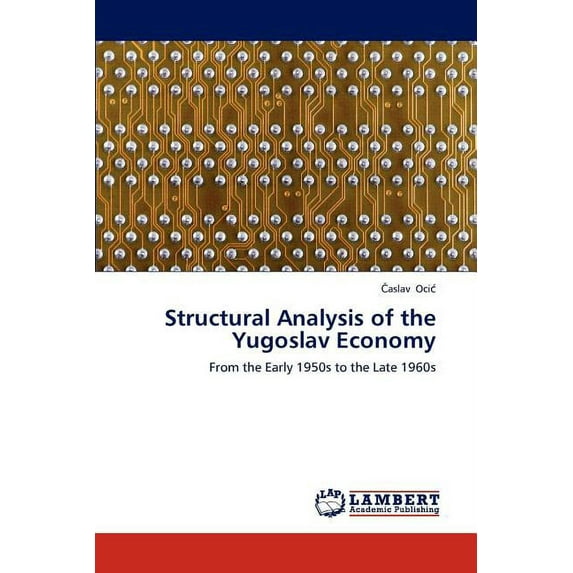 Structural Analysis of the Yugoslav Economy (Paperback)