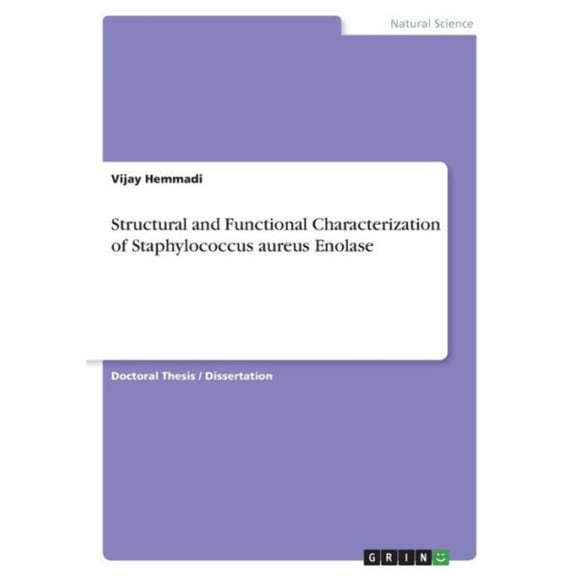 Structural And Functional Characterization Of Staphylococcus Aureus Enolase