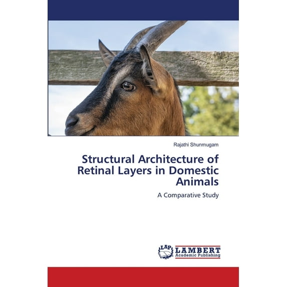 Structural Architecture of Retinal Layers in Domestic Animals (Paperback)