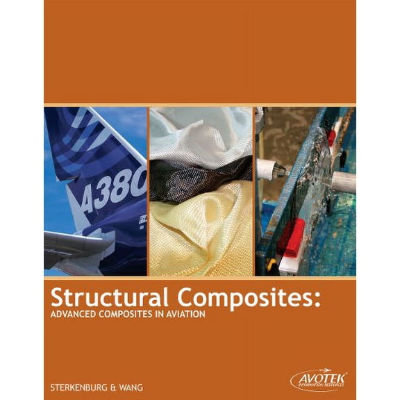 Structural Composites: Advanced Composites in Aviation, 9781933189352, Paperback, First Edition