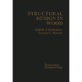 thumbnail image 1 of Pre-Owned Structural Design in Wood (Hardcover) 0442233000 9780442233006, 1 of 1