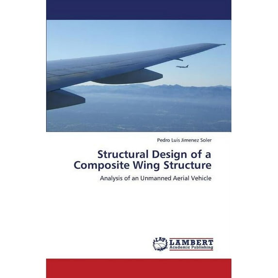 Structural Design of a Composite Wing Structure (Paperback)
