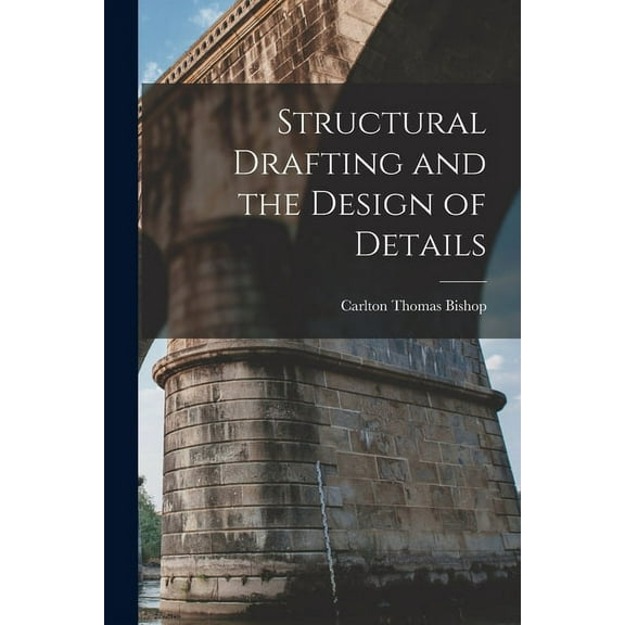 Structural Drafting and the Design of Details (Paperback)