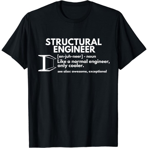 Structural Engineer Definition Funny Engineering T-Shirt