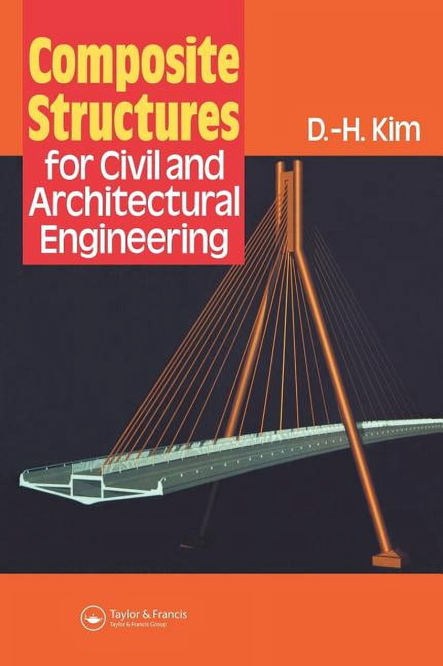 Structural Engineering: Mechanics and De Composite Structures for Civil ...