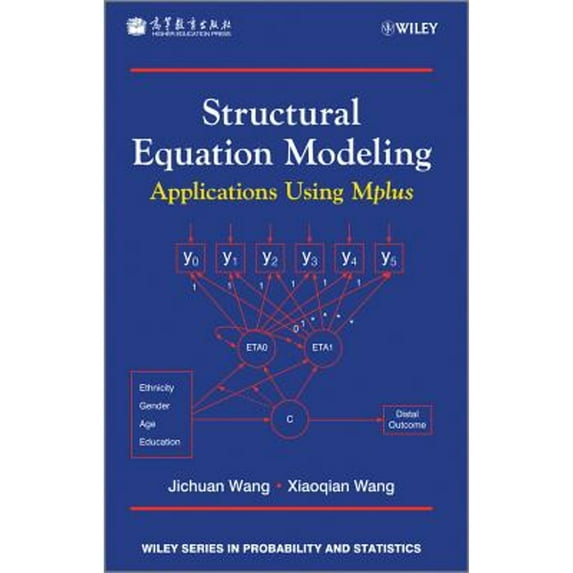 Structural Equation Modeling: Applications Using Mplus (Hardcover) by Jichuan Wang, Xiaoqian Wang