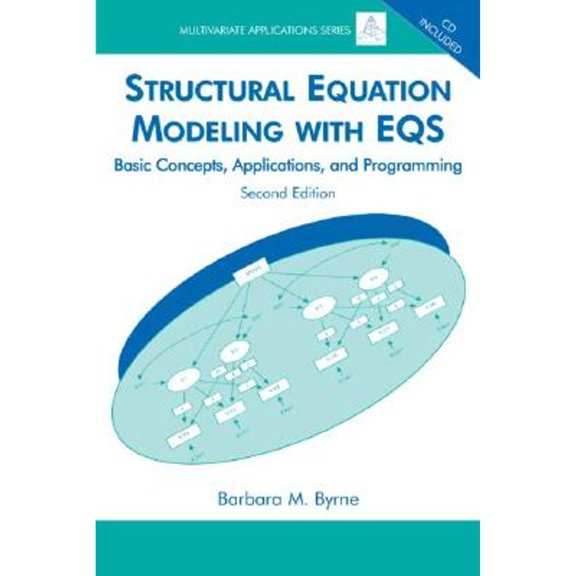 Pre-Owned Structural Equation Modeling With EQS: Basic Concepts, Applications, and Programming, Second Edition [With CD ROM] (Paperback) 0805841261 9780805841268