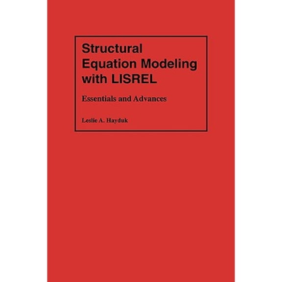 Pre-Owned Structural Equation Modeling with Lisrel: Essentials and Advances (Hardcover) 0801834783 9780801834783