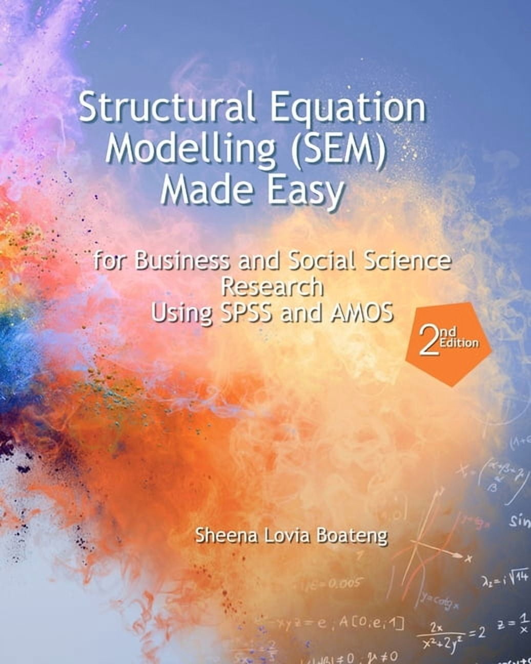 Structural Equation Modelling Made Easy for Business and Social Science ...