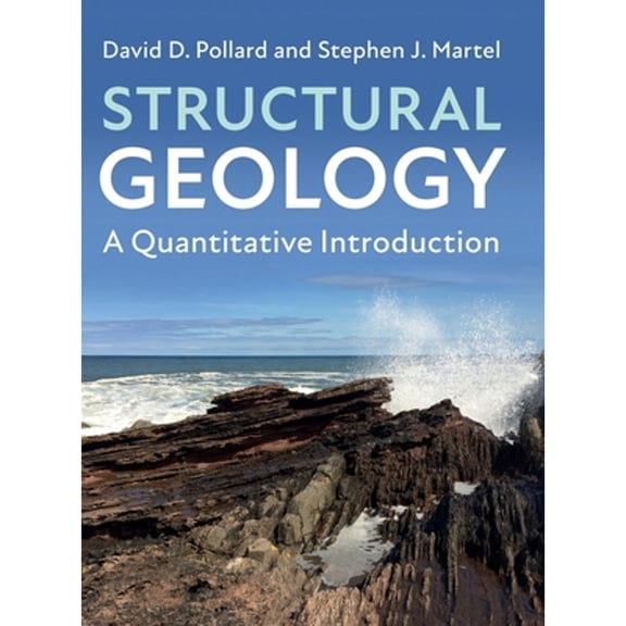 Pre-Owned Structural Geology: A Quantitative Introduction, (Hardcover)