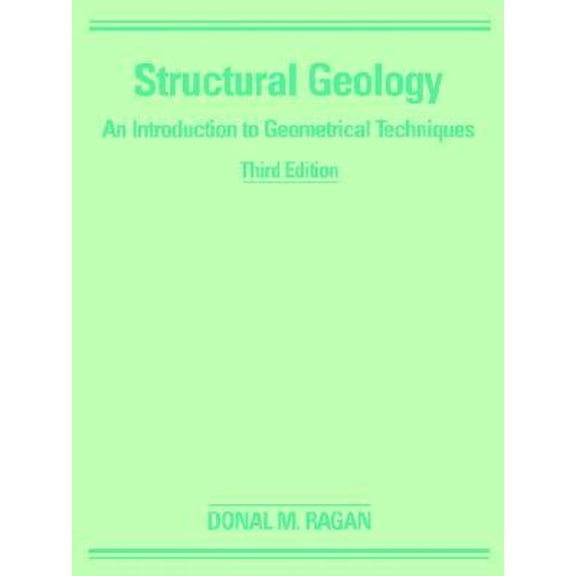 Pre-Owned Structural Geology: An Introduction to Geometrical Techniques (Paperback) 0471080438 9780471080435