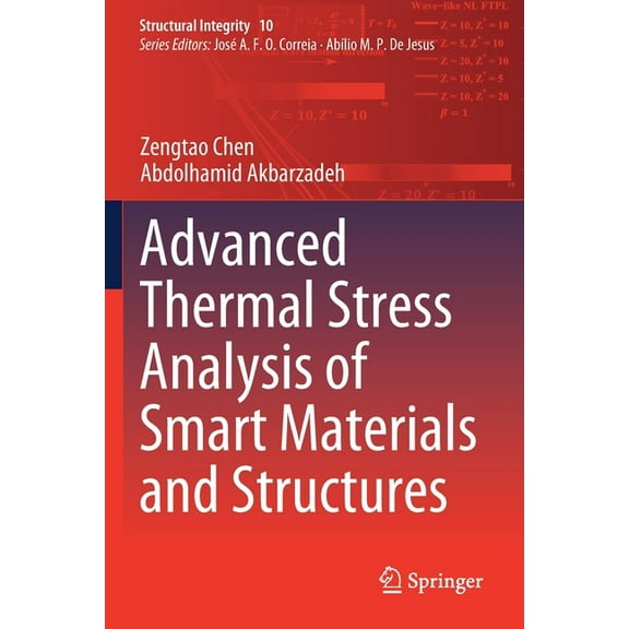 Structural Integrity Advanced Thermal Stress Analysis of Smart Materials and Structures, Book 10, (Paperback)